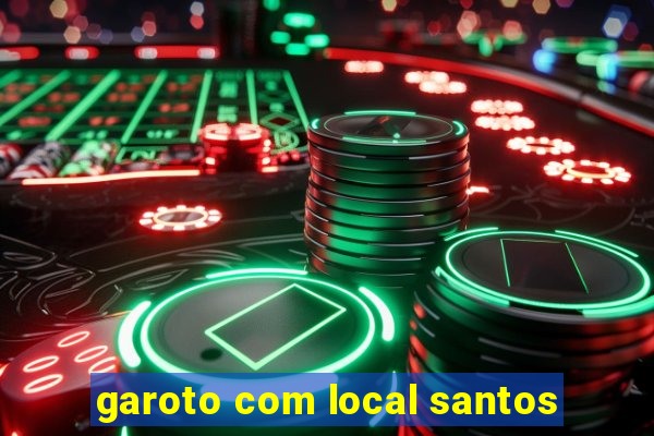 garoto com local santos